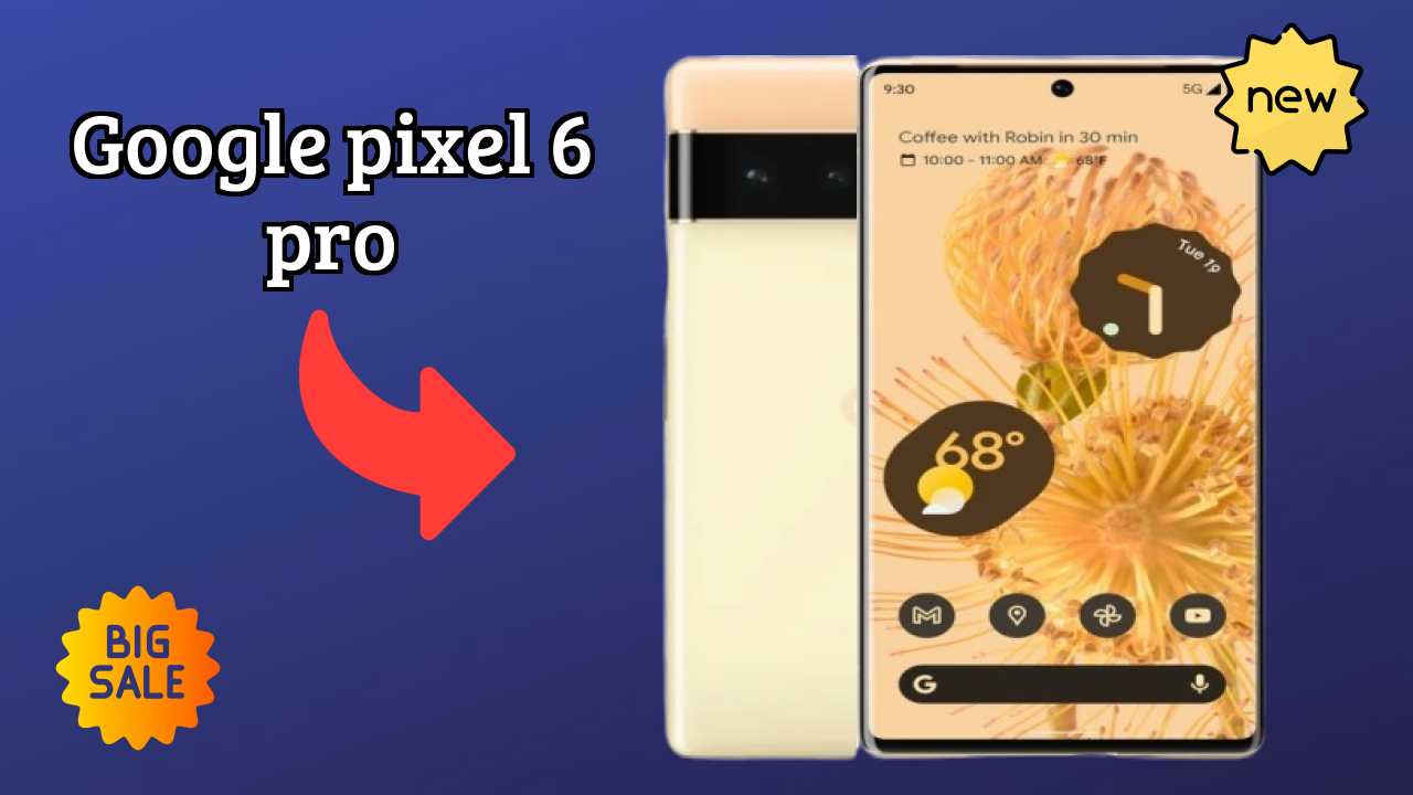 Google Pixel 6 Pro 2026: Camera 50 MP + 12 MP + 48 MP Rear Camera And LongLife Bettry