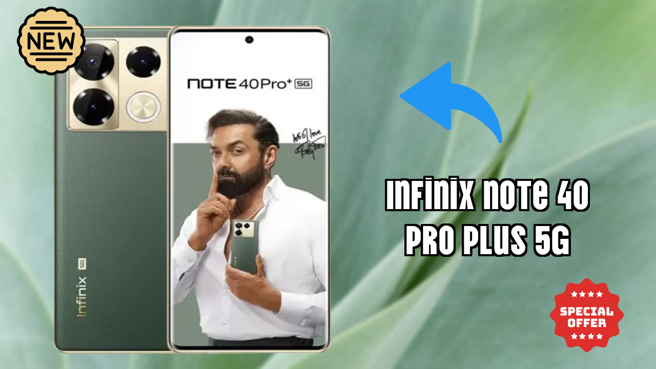 Infinix Note 40 Pro Plus 5G 2026: Camera, Bettry and Ram Amazing Perfomance