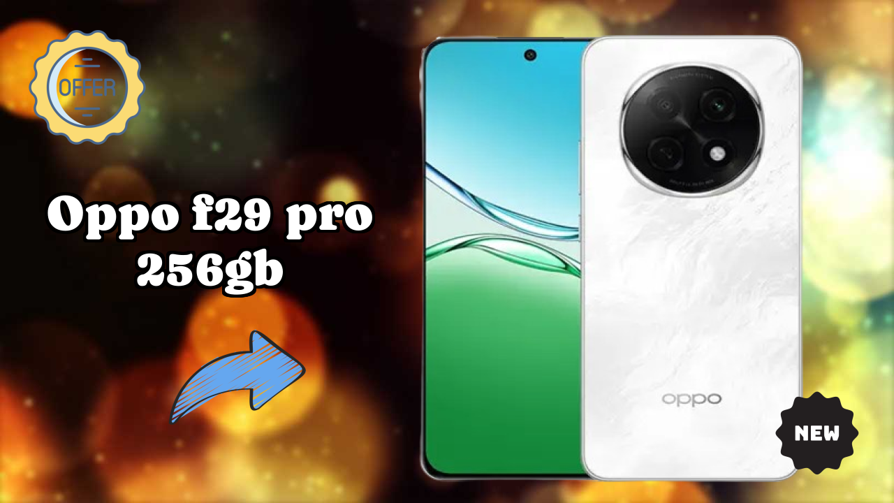 Oppo OPPO F29 Pro 256GB - Top Features You Must Know