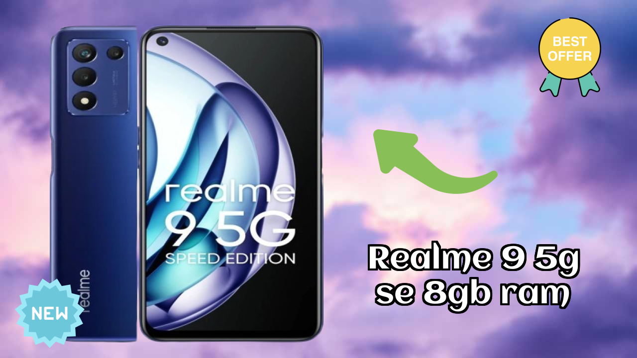 Realme 9 5G SE 8GB RAM at ₹18,999 - Best Features Highlighted
