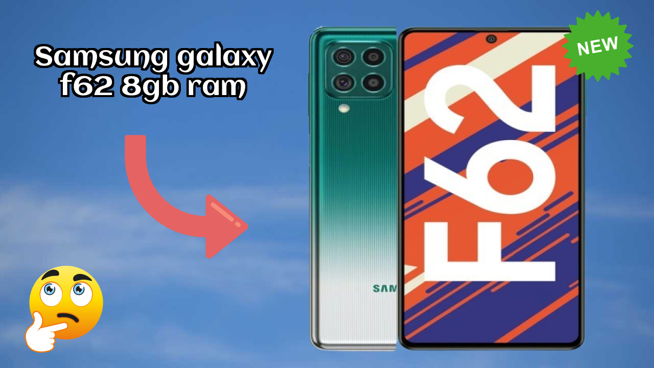 Samsung Galaxy F62 8GB RAM 2026: Camera 64 MP + 12 MP + 5 MP + 5 MP Rear Camera And LongLife Bettry