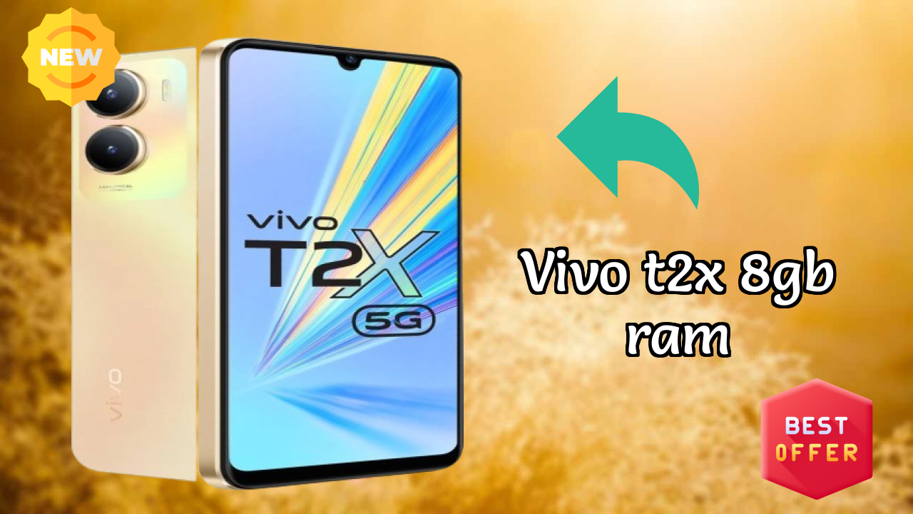 Vivo Vivo T2x 8GB RAM - Best Features You Should Know